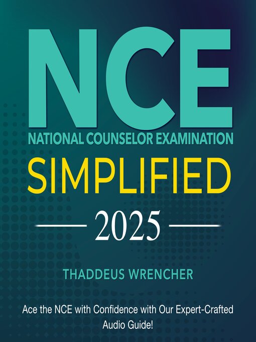 Title details for NCE Simplified by Thaddeus Wrencher - Available